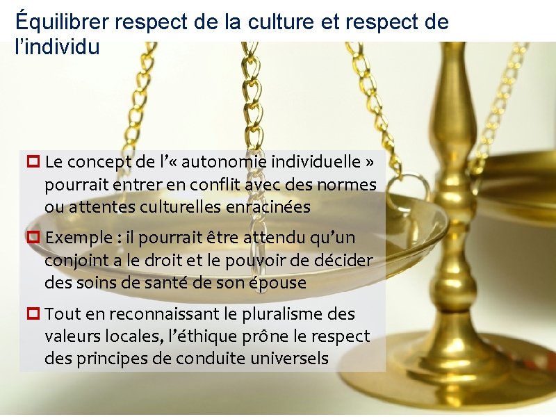 Équilibrer respect de la culture et respect de l’individu Le concept de l’ «