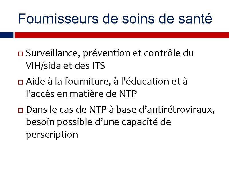 Fournisseurs de soins de santé Surveillance, prévention et contrôle du VIH/sida et des ITS