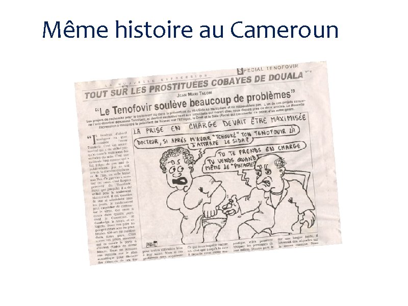 Même histoire au Cameroun 