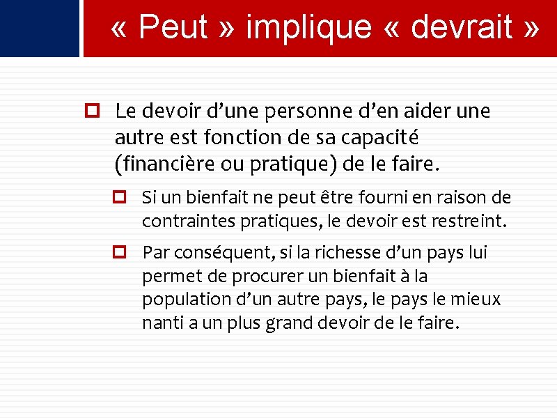  « Peut » implique « devrait » Le devoir d’une personne d’en aider