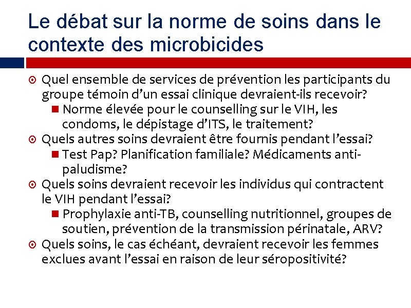 Le débat sur la norme de soins dans le contexte des microbicides Quel ensemble