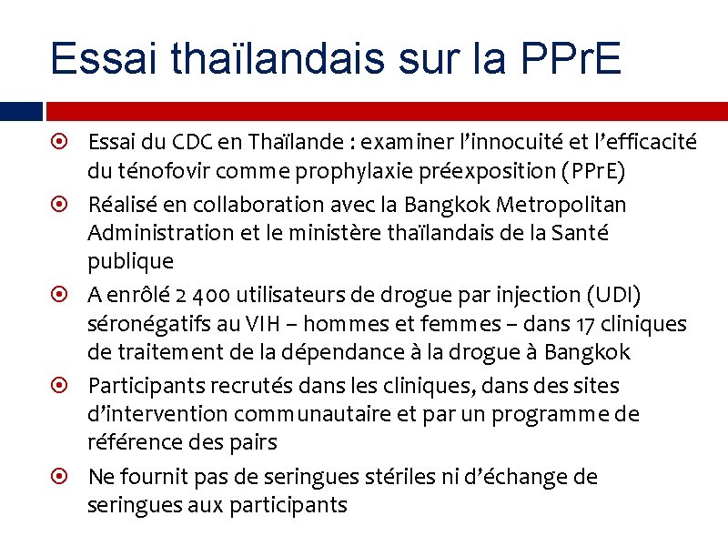 Essai thaïlandais sur la PPr. E Essai du CDC en Thaïlande : examiner l’innocuité