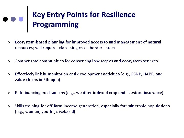 Key Entry Points for Resilience Programming Ø Ecosystem-based planning for improved access to and