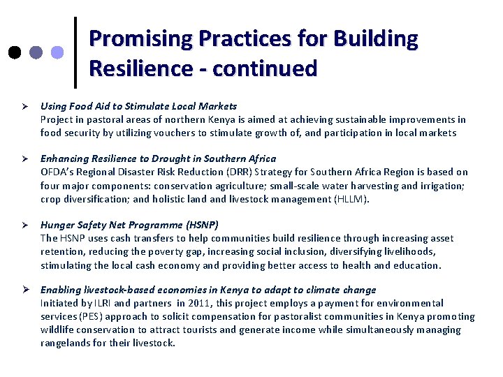 Promising Practices for Building Resilience - continued Ø Using Food Aid to Stimulate Local