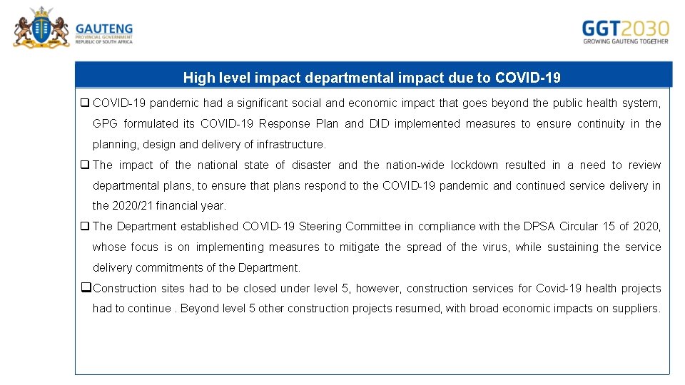 High level impact departmental impact due to COVID-19 q COVID-19 pandemic had a significant