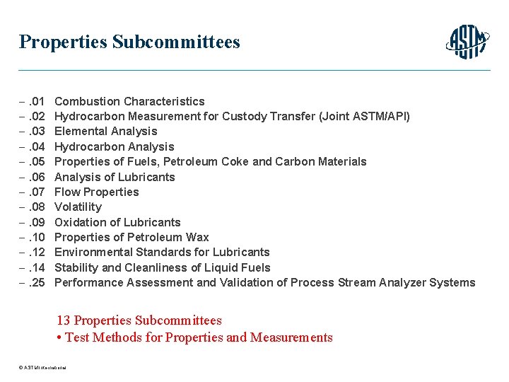 Properties Subcommittees . 01. 02. 03. 04. 05. 06. 07. 08. 09. 10. 12.