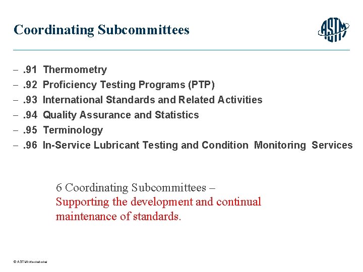 Coordinating Subcommittees . 91 Thermometry. 92 Proficiency Testing Programs (PTP). 93. 94. 95. 96