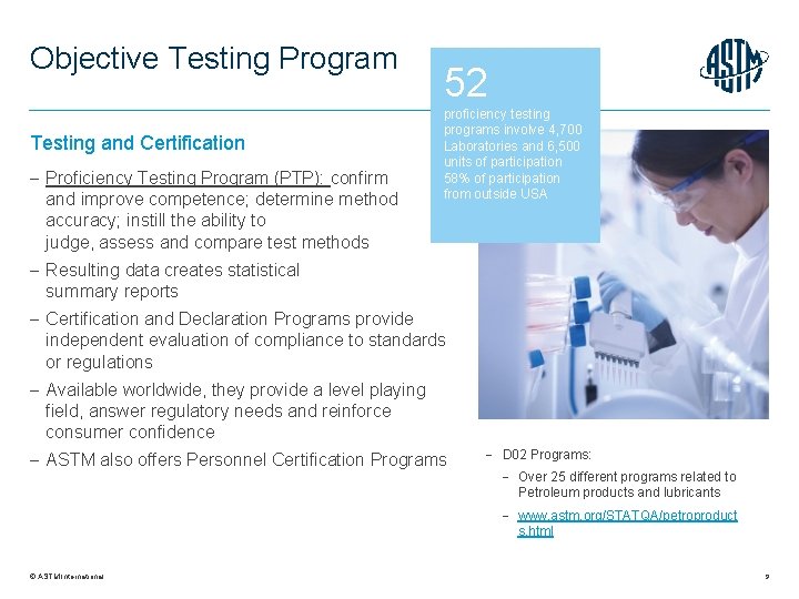 Objective Testing Program Testing and Certification Proficiency Testing Program (PTP): confirm and improve competence;