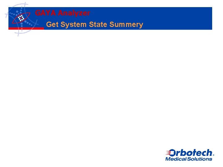 GAYA Analyzer Get System State Summery 