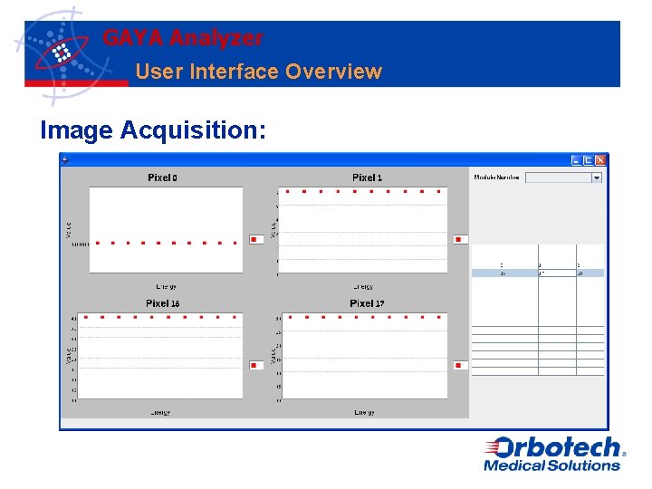 GAYA Analyzer User Interface Overview Image Acquisition: 