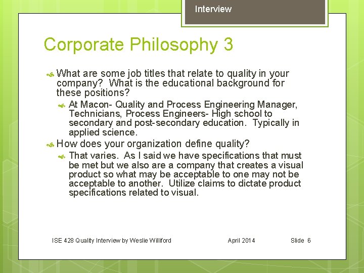 Interview Corporate Philosophy 3 What are some job titles that relate to quality in