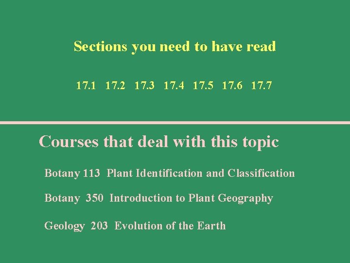 Sections you need to have read 17. 1 17. 2 17. 3 17. 4