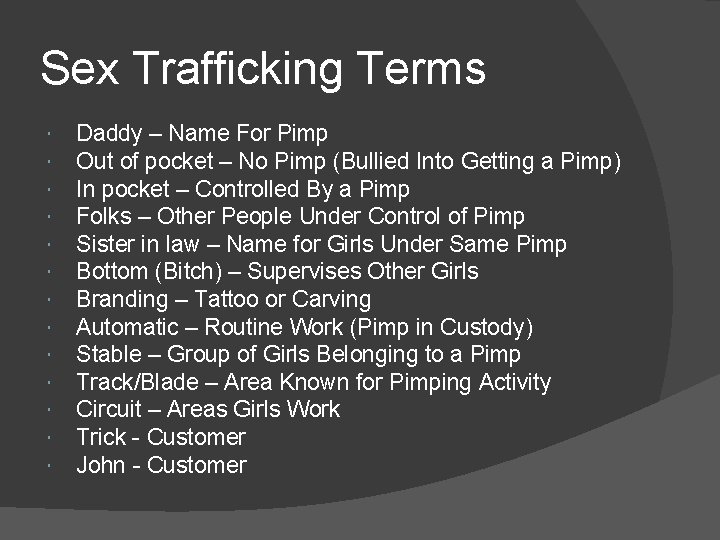 Sex Trafficking Terms Daddy – Name For Pimp Out of pocket – No Pimp