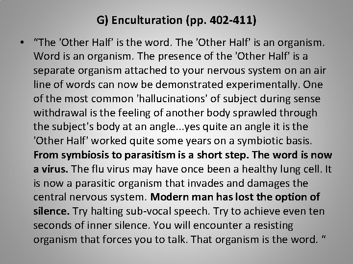 G) Enculturation (pp. 402 -411) • “The 'Other Half' is the word. The 'Other