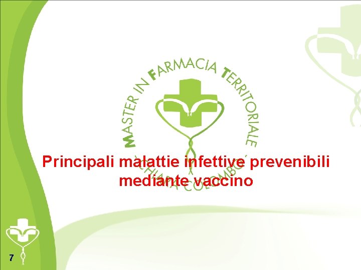 Principali malattie infettive prevenibili mediante vaccino 7 