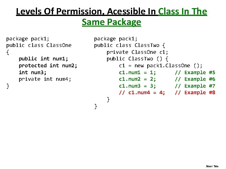 Levels Of Permission, Acessible In Class In The Same Package pack 1; public class
