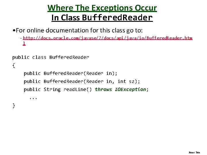Where The Exceptions Occur In Class Buffered. Reader • For online documentation for this