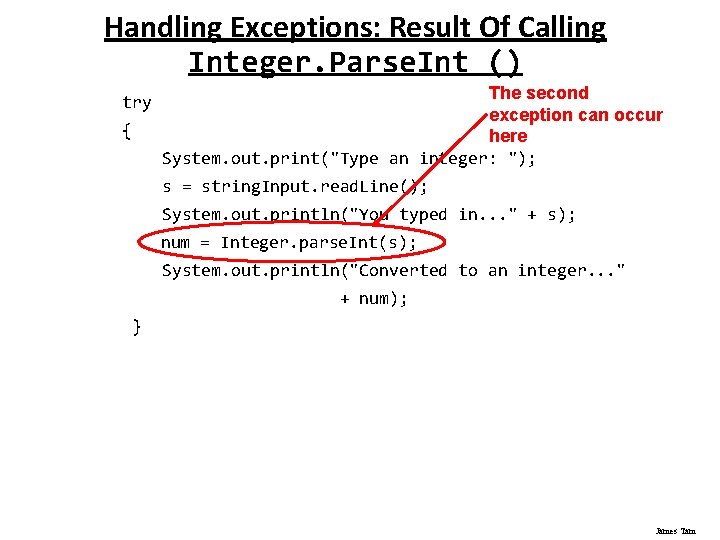 Handling Exceptions: Result Of Calling Integer. Parse. Int () try { The second exception