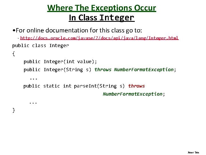 Where The Exceptions Occur In Class Integer • For online documentation for this class