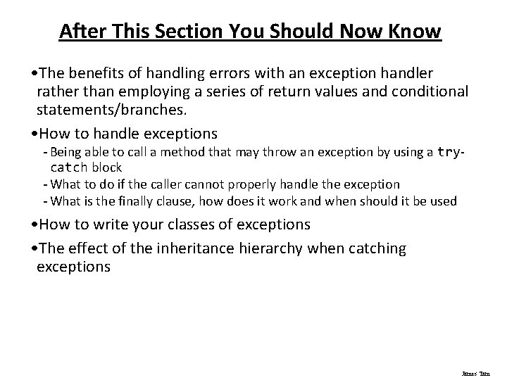 After This Section You Should Now Know • The benefits of handling errors with