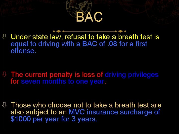 BAC Under state law, refusal to take a breath test is equal to driving
