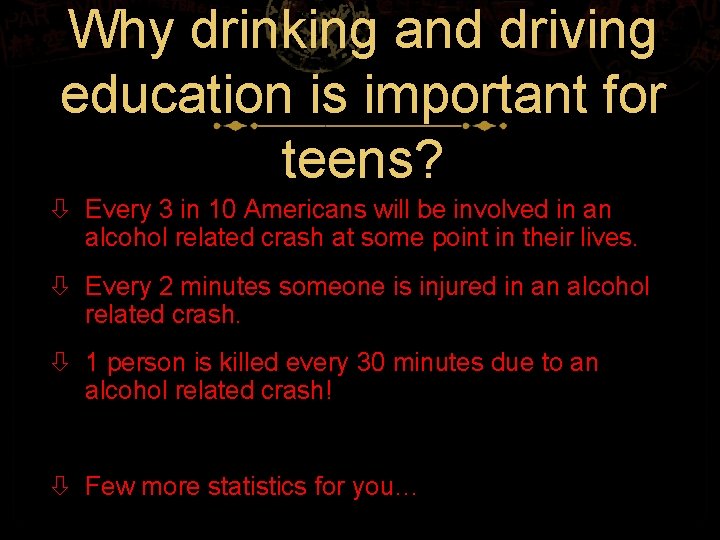 Why drinking and driving education is important for teens? Every 3 in 10 Americans