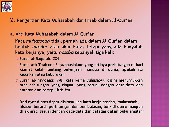 2. Pengertian Kata Muhasabah dan Hisab dalam Al-Qur’an a. Arti Kata Muhasabah dalam Al-Qur’an