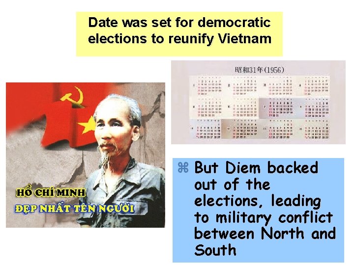 Date was set for democratic elections to reunify Vietnam z But Diem backed out