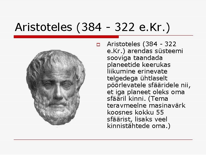 Aristoteles (384 - 322 e. Kr. ) o Aristoteles (384 - 322 e. Kr.