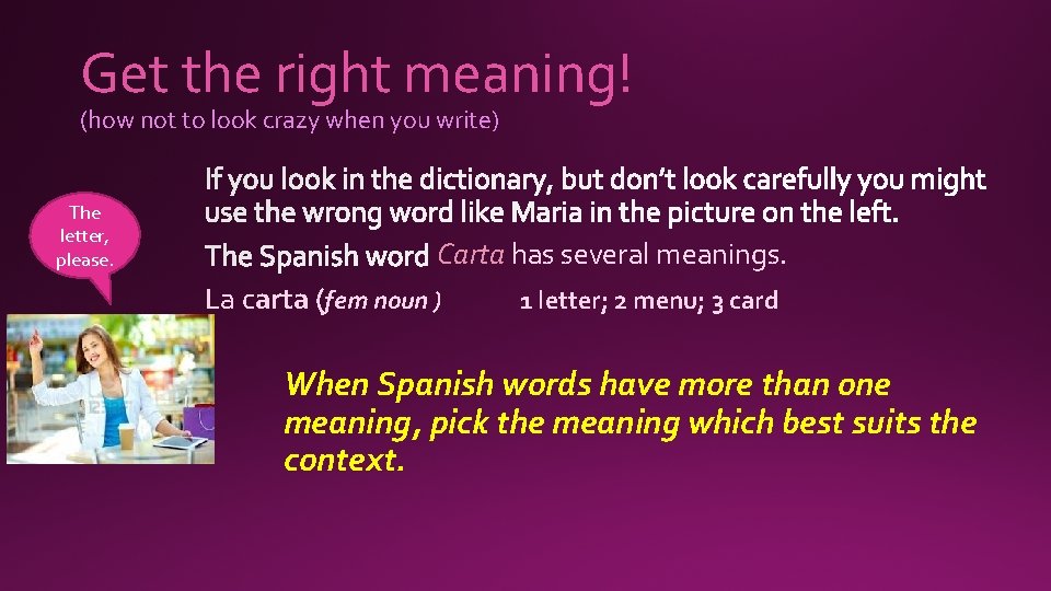 Get the right meaning! (how not to look crazy when you write) The letter,