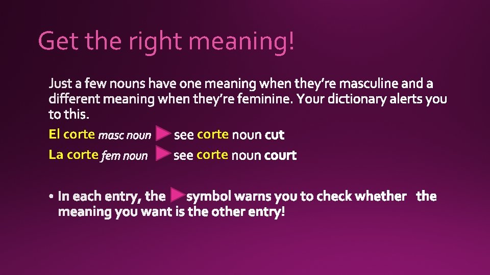 Get the right meaning! El corte La corte 