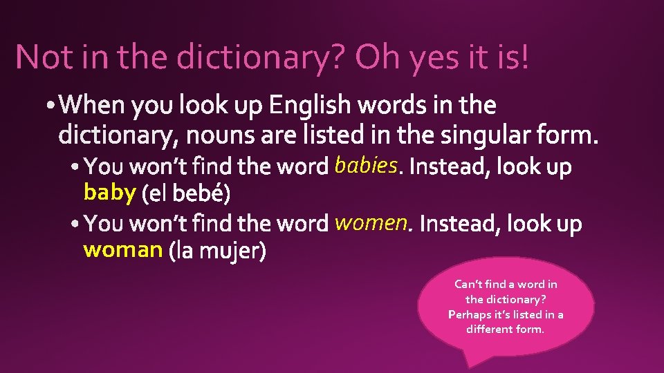 Not in the dictionary? Oh yes it is! baby woman babies women Can’t find