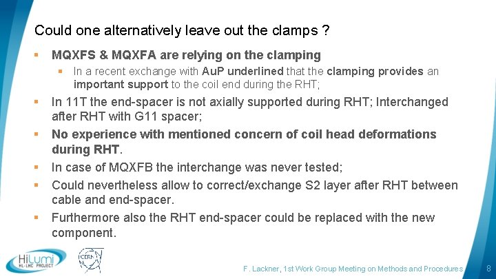 Could one alternatively leave out the clamps ? § MQXFS & MQXFA are relying