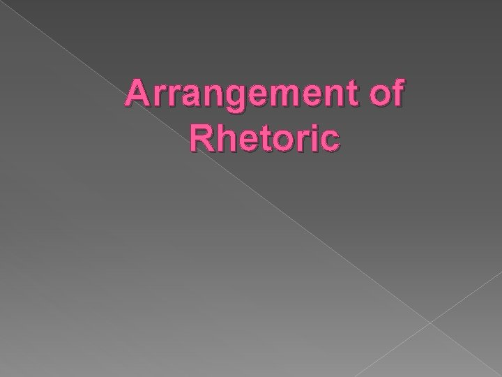 Arrangement of Rhetoric 
