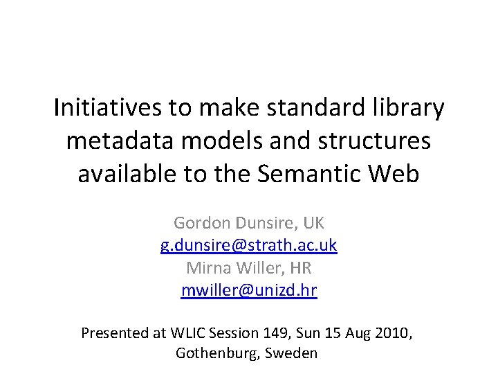 Initiatives to make standard library metadata models and structures available to the Semantic Web