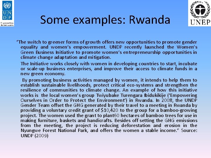 Some examples: Rwanda “The switch to greener forms of growth offers new opportunities to