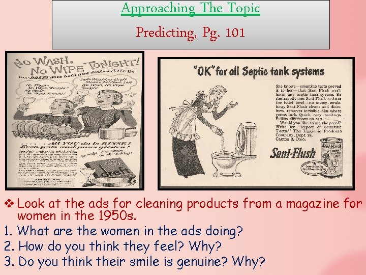 Approaching The Topic Predicting, Pg. 101 v Look at the ads for cleaning products