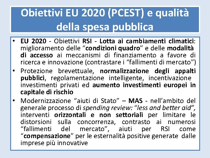 Obiettivi EU 2020 (PCEST) e qualità della spesa pubblica • EU 2020 - Obiettivi
