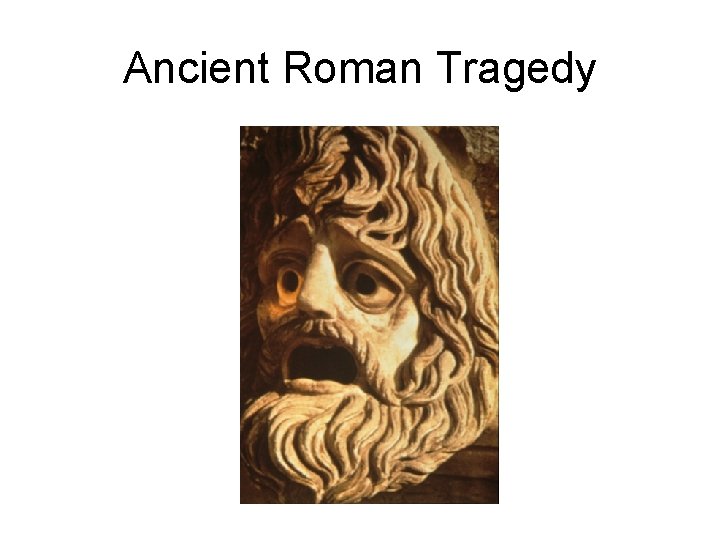Ancient Roman Tragedy 