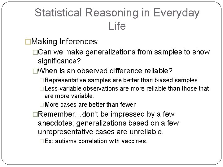 Statistical Reasoning in Everyday Life �Making Inferences: �Can we make generalizations from samples to