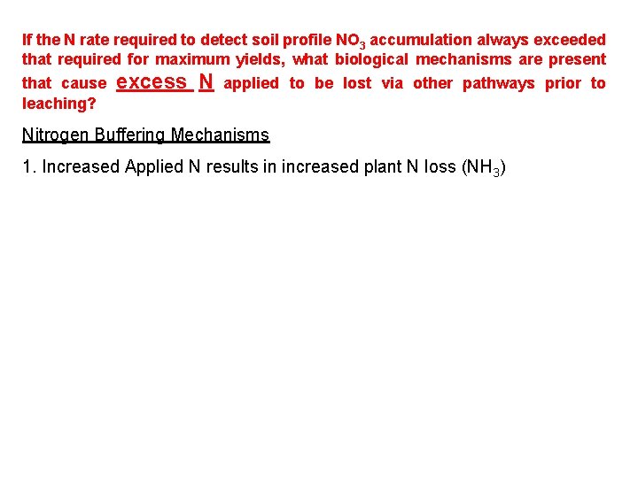 If the N rate required to detect soil profile NO 3 accumulation always exceeded