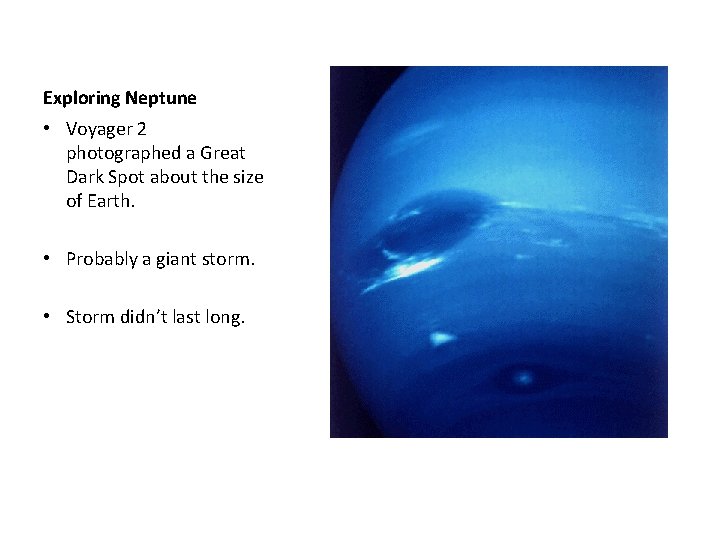 Exploring Neptune • Voyager 2 photographed a Great Dark Spot about the size of