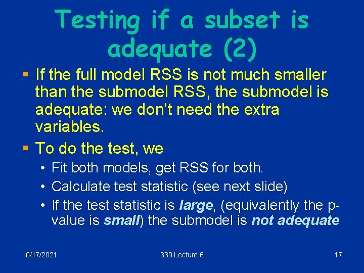 Testing if a subset is adequate (2) § If the full model RSS is