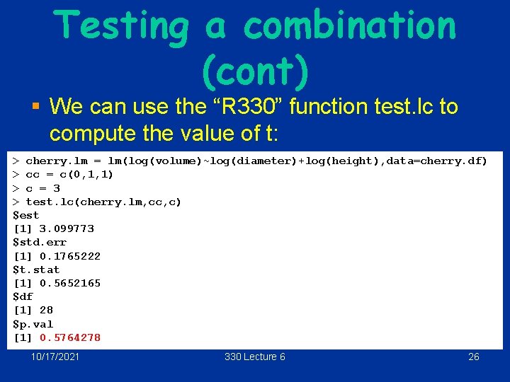 Testing a combination (cont) § We can use the “R 330” function test. lc