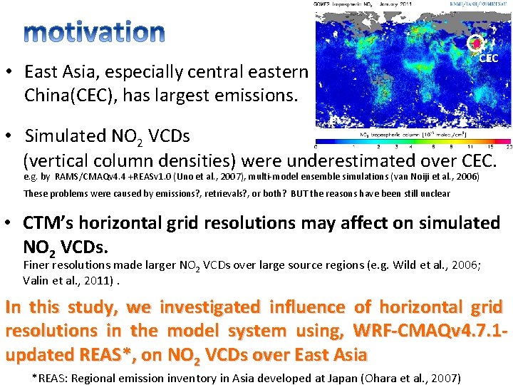  • East Asia, especially central eastern China(CEC), has largest emissions. CEC • Simulated