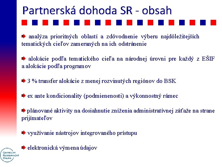 Partnerská dohoda SR - obsah analýza prioritných oblastí a zdôvodnenie výberu najdôležitejších tematických cieľov