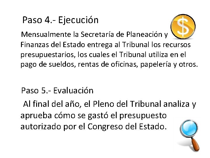 Paso 4. - Ejecución Mensualmente la Secretaría de Planeación y Finanzas del Estado entrega