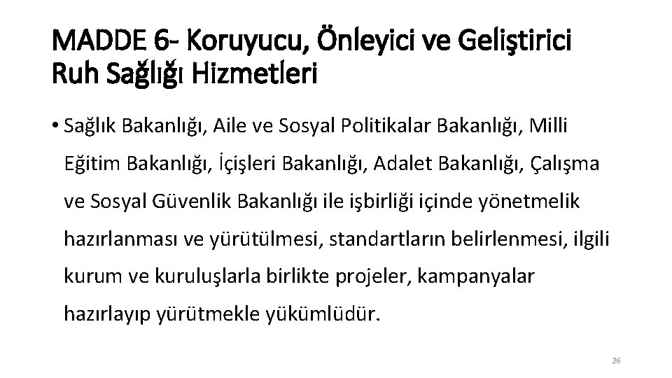 MADDE 6 - Koruyucu, Önleyici ve Geliştirici Ruh Sağlığı Hizmetleri • Sağlık Bakanlığı, Aile