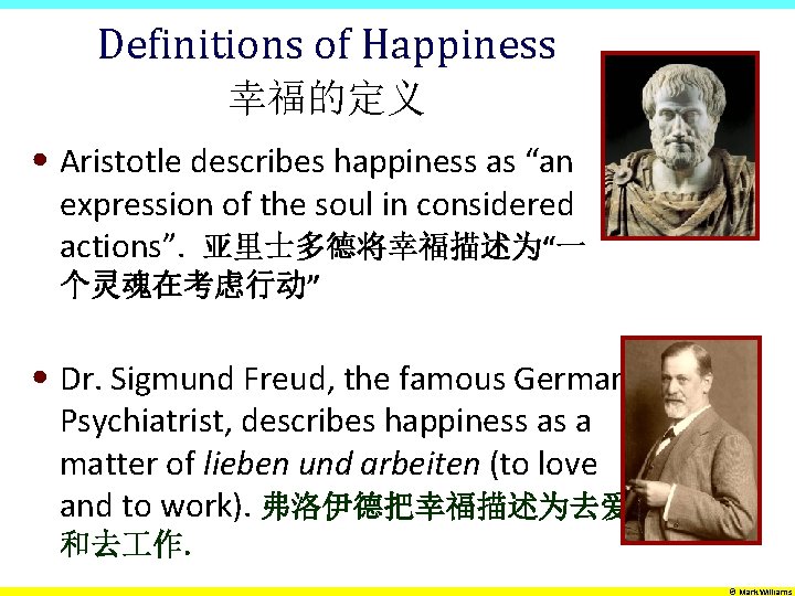 Definitions of Happiness 幸福的定义 • Aristotle describes happiness as “an expression of the soul