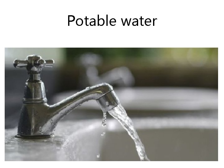 Potable water 